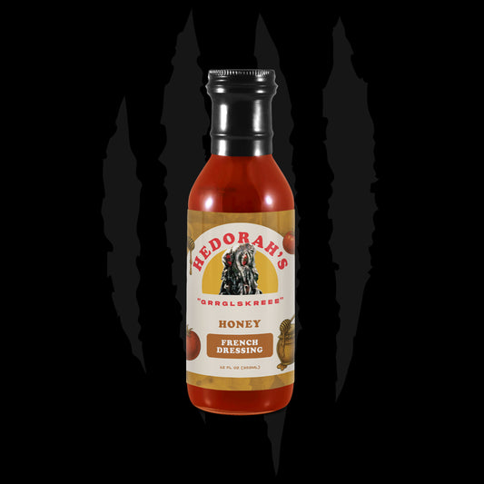 Hedorah's Honey French Dressing